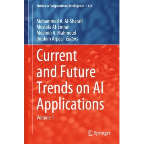 Current and Future Trends on AI Applications: Volume 1