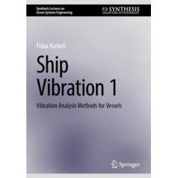 Ship Vibration 1: Vibration Analysis Methods for Vessels