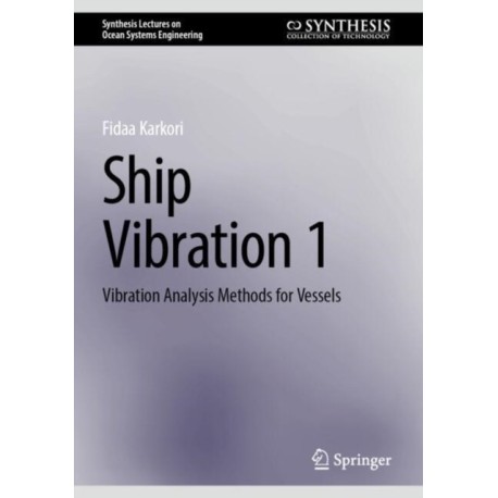 Ship Vibration 1: Vibration Analysis Methods for Vessels