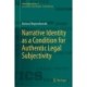 Narrative Identity as a Condition for Authentic Legal Subjectivity