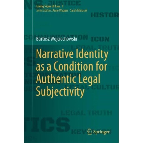 Narrative Identity as a Condition for Authentic Legal Subjectivity