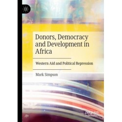 Donors, Democracy and Development in Africa: Western Aid and Political Repression