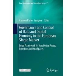 Governance and Control of Data and Digital Economy in the European Single Market: Legal Framework for New Digital Assets, Identities and Data Spaces