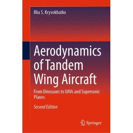 Aerodynamics of Tandem Wing Aircraft: From Dinosaurs to UAVs and Supersonic Planes