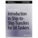 Introduction to Ship-to-Ship Transfers for Oil Tankers