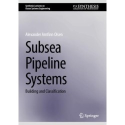 Subsea Pipeline Systems: Building and Classification