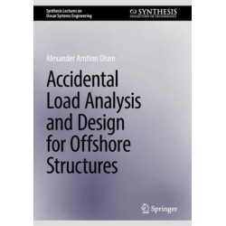 Accidental Load Analysis and Design for Offshore Structures