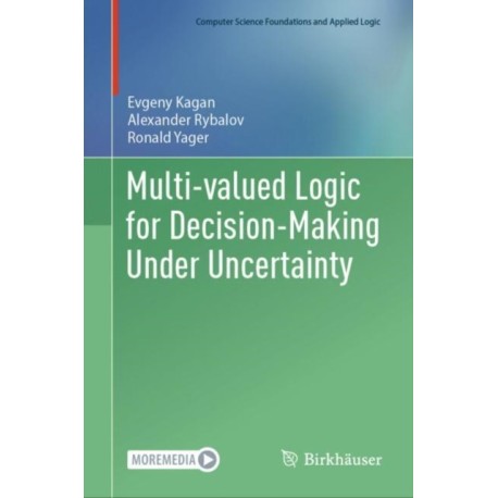 Multi-valued Logic for Decision-Making Under Uncertainty