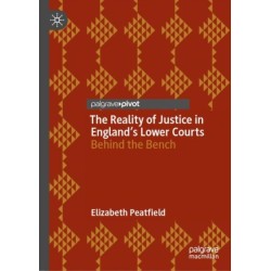 The Reality of Justice in England’s Lower Courts: Behind the Bench