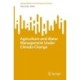 Agriculture and Water Management Under Climate Change