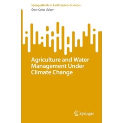 Agriculture and Water Management Under Climate Change