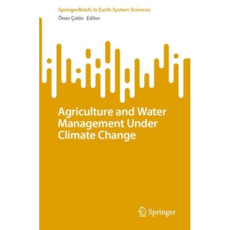 Agriculture and Water Management Under Climate Change