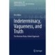 Indeterminacy, Vagueness, and Truth: The Boolean Many-Valued Approach