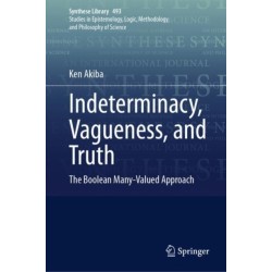 Indeterminacy, Vagueness, and Truth: The Boolean Many-Valued Approach