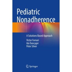 Pediatric Nonadherence: A Solutions Based Approach