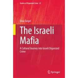 The Israeli Mafia: A Cultural Journey into Israeli Organized Crime