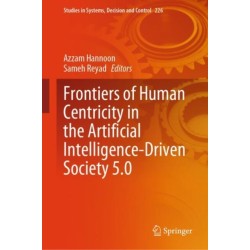 Frontiers of Human Centricity in the Artificial Intelligence-Driven Society 5.0