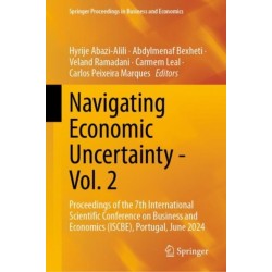 Navigating Economic Uncertainty - Vol. 2: Proceedings of the 7th International Scientific Conference on Business and Economics (ISCBE), Portugal, June 2024