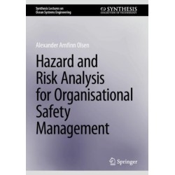 Hazard and Risk Analysis for Organisational Safety Management