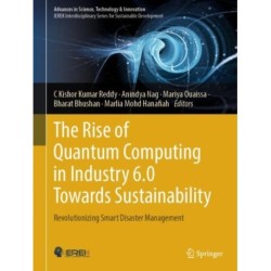 The Rise of Quantum Computing in Industry 6.0 Towards Sustainability: Revolutionizing Smart Disaster Management
