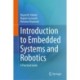 Introduction to Embedded Systems and Robotics: A Practical Guide