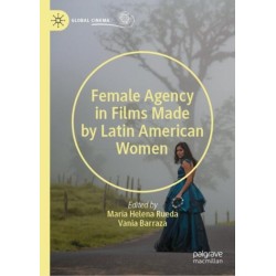Female Agency in Films Made by Latin American Women