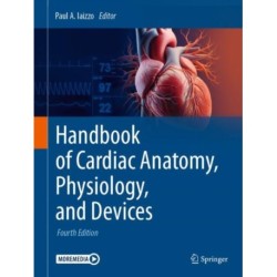 Handbook of Cardiac Anatomy, Physiology, and Devices