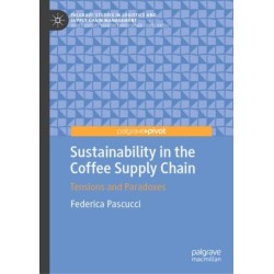 Sustainability in the Coffee Supply Chain: Tensions and Paradoxes