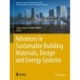 Advances in Sustainable Building Materials, Design and Energy Systems