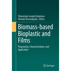 Biomass-based Bioplastic and Films: Preparation, Characterization, and Application
