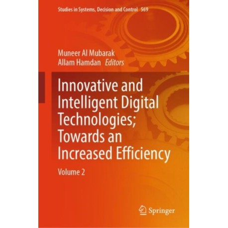 Innovative and Intelligent Digital Technologies- Towards an Increased Efficiency: Volume 2