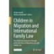 Children in Migration and International Family Law: The Child’s Best Interests Principle at the Interface of Migration Law and Family Law