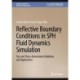 Reflective Boundary Conditions in SPH Fluid Dynamics Simulation: Two and Three-dimensional Validation and Applications