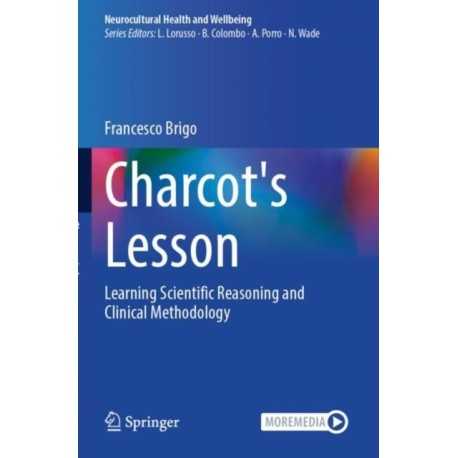Charcot's Lesson: Learning Scientific Reasoning and Clinical Methodology