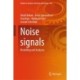 Noise signals: Modelling and Analyses