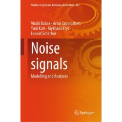 Noise signals: Modelling and Analyses