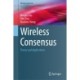 Wireless Consensus: Theory and Applications