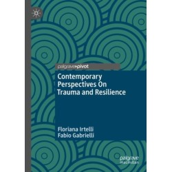 Contemporary Perspectives On Trauma and Resilience