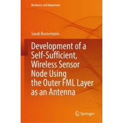 Development of a Self-Sufficient, Wireless Sensor Node Using the Outer FML Layer as an Antenna