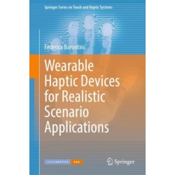 Wearable Haptic Devices for Realistic Scenario Applications