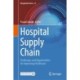 Hospital Supply Chain: Challenges and Opportunities for Improving Healthcare