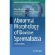 Abnormal Morphology of Bovine Spermatozoa
