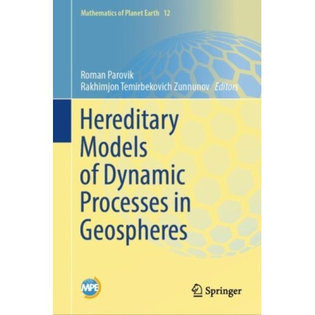 Hereditary Models of Dynamic Processes in Geospheres