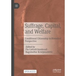 Suffrage, Capital, and Welfare: Conditional Citizenship in Historical Perspective