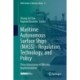 Maritime Autonomous Surface Ships (MASS) - Regulation, Technology, and Policy: Three Dimensions of Effective Implementation