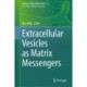 Extracellular Vesicles as Matrix Messengers