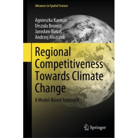 Regional Competitiveness Towards Climate Change: A Model-Based Approach