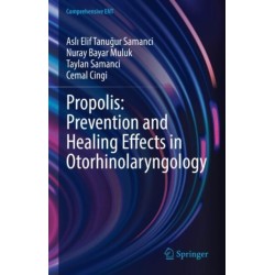 Propolis: Prevention and Healing Effects in Otorhinolaryngology