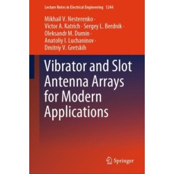 Vibrator and Slot Antenna Arrays for Modern Applications