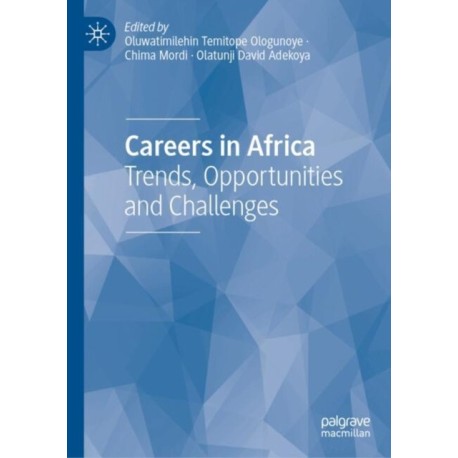 Careers in Africa: Trends, Opportunities and Challenges